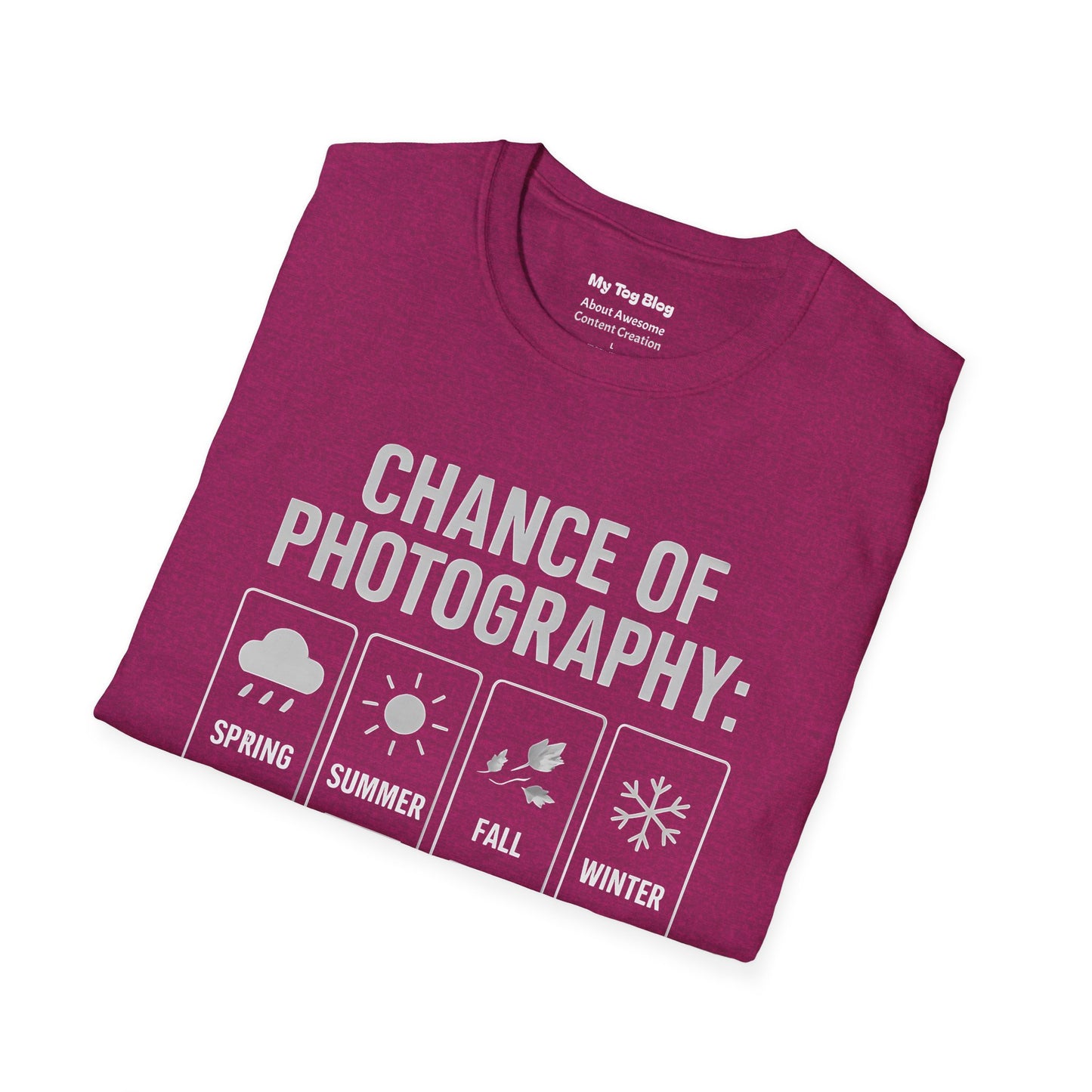 Chance of Photography by Season T-shirt