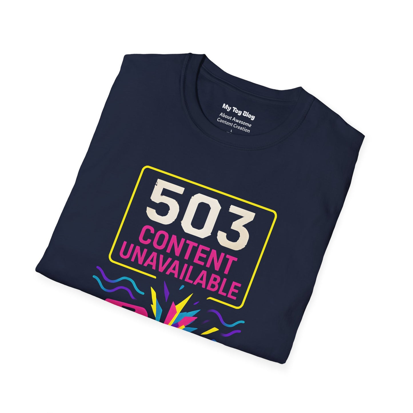 Funny Content Creator T-Shirt - 503 Content Unavailable Design