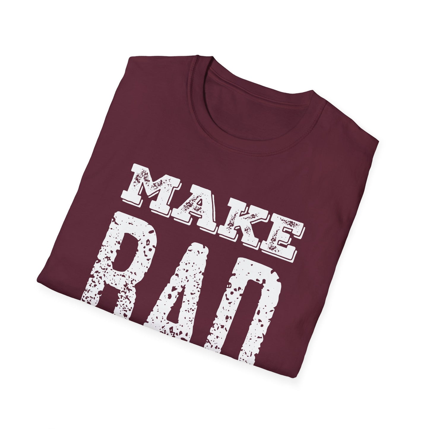 Make Bad Art - Inspiring Unisex T-Shirt for Artists and Creatives