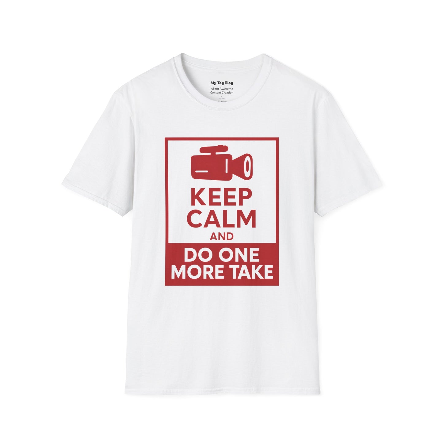Keep Calm and Do One More Take T-Shirt for Filmmakers, Actors, and Content Creators