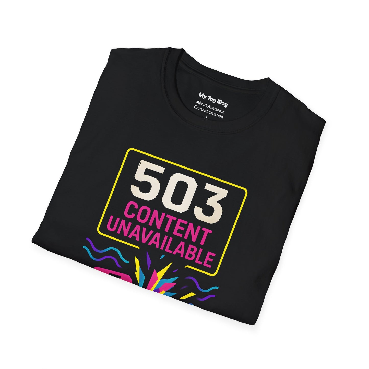 Funny Content Creator T-Shirt - 503 Content Unavailable Design